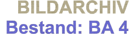 BILDARCHIV  Bestand: BA 4